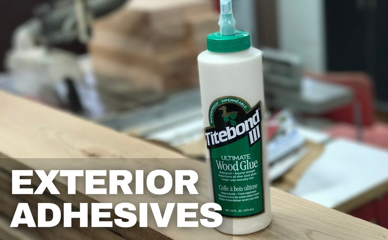 exterior adhesives steve maxwell outdoor glue