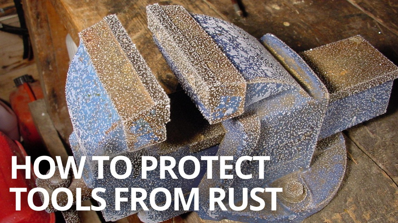 preventing rust on tools steve maxwell